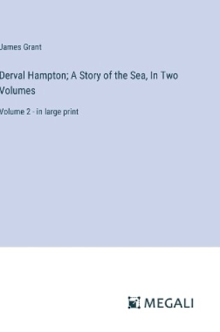 Cover of Derval Hampton; A Story of the Sea, In Two Volumes