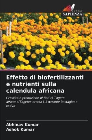 Cover of Effetto di biofertilizzanti e nutrienti sulla calendula africana