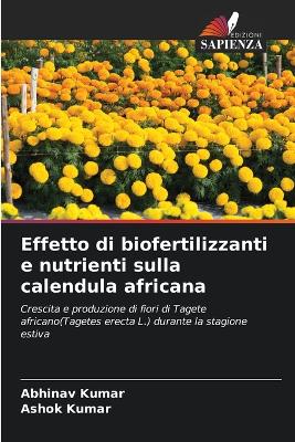 Book cover for Effetto di biofertilizzanti e nutrienti sulla calendula africana