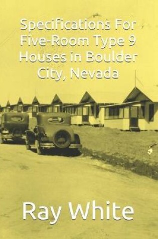 Cover of Specifications For Five-Room, Type 9 Houses in Boulder City