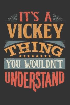 Book cover for Its A Vickey Thing You Wouldnt Understand