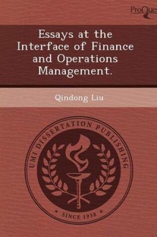 Cover of Essays at the Interface of Finance and Operations Management