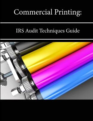 Book cover for Commercial Printing: IRS Audit Techniques Guide