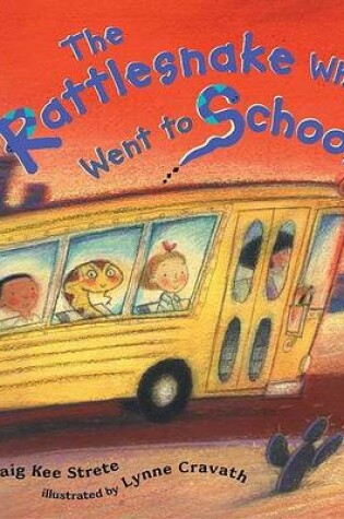 Cover of The Rattlesnake Who Went to School