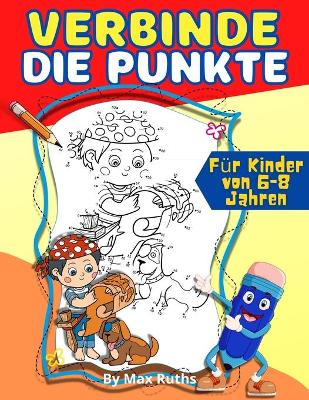 Book cover for Verbinde die Punkte Für Kinder von 6-8 Jahren