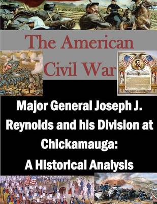 Book cover for Major General Joseph J. Reynolds and his Division at Chickamauga
