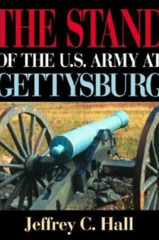Cover of The Stand of the U.S. Army at Gettysburg