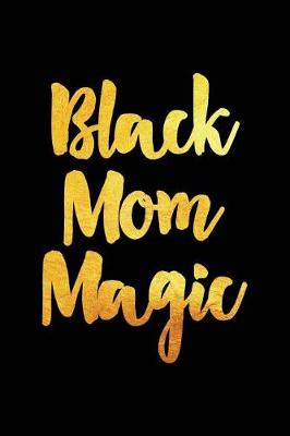 Book cover for Black Mom Magic