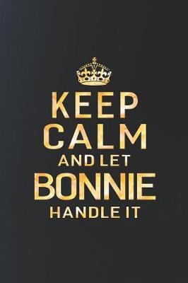 Book cover for Keep Calm and Let Bonnie Handle It