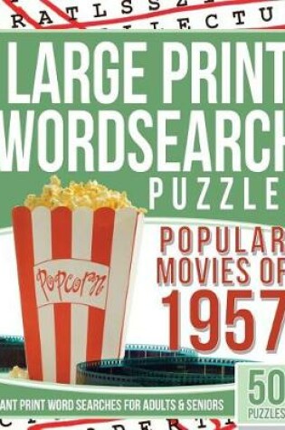 Cover of Large Print Wordsearches Puzzles Popular Movies of 1957