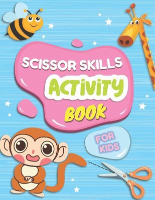 Book cover for Scissor Skills Activity Book For Kids