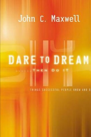Cover of Dare to Dream... Then Do it