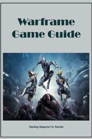 Cover of Warframe Game Guide