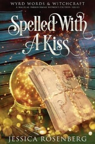 Cover of Spelled With a Kiss