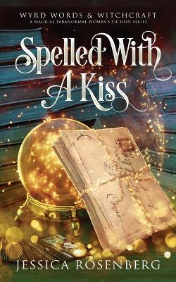 Book cover for Spelled With a Kiss