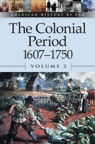 Cover of The Colonial Period 1607-1750