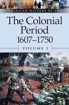 Book cover for The Colonial Period 1607-1750