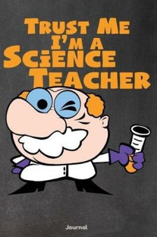 Cover of Trust Me I'm a Science Teacher