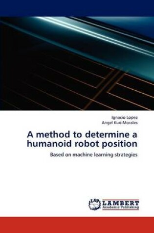 Cover of A Method to Determine a Humanoid Robot Position