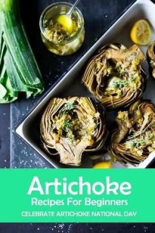 Cover of Artichoke Recipes For Beginners