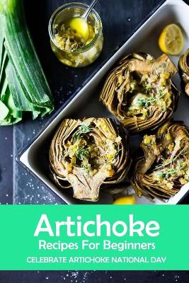 Book cover for Artichoke Recipes For Beginners