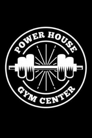Cover of Power House Gym Center
