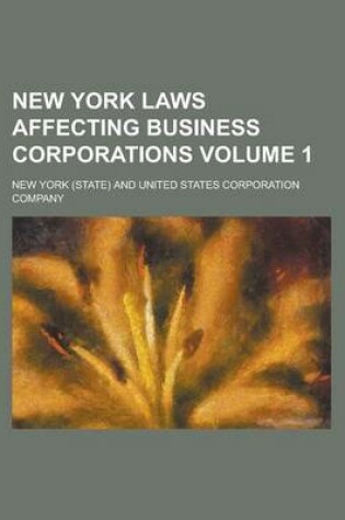 Cover of New York Laws Affecting Business Corporations Volume 1