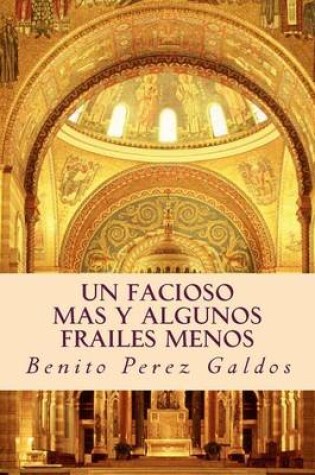 Cover of Un Facioso Mas y Algunos Frailes Menos