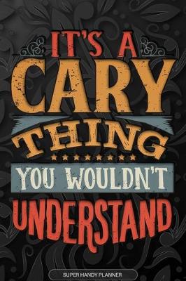 Book cover for It's A Cary Thing You Wouldn't Understand