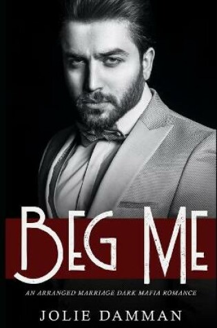 Cover of Beg Me