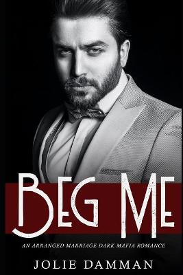 Cover of Beg Me