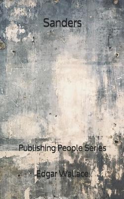Book cover for Sanders - Publishing People Series
