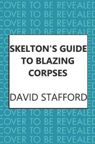 Cover of Skelton's Guide to Blazing Corpses