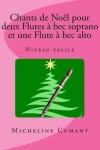 Book cover for Chants de Noel pour 2 Flutes a bec soprano et 1 Flute a bec alto