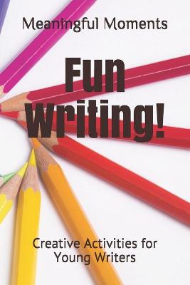Book cover for Fun Writing!