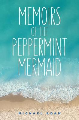 Book cover for Memoirs of the Peppermint Mermaid