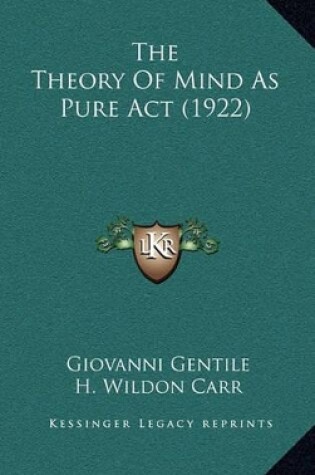 Cover of The Theory of Mind as Pure ACT (1922)