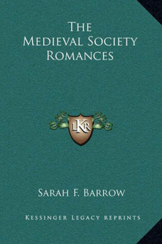 Cover of The Medieval Society Romances