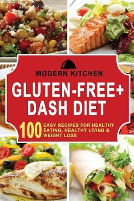 Cover of Gluten-Free + Dash Diet