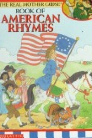 Cover of The Real Mother Goose Book of American Rhymes