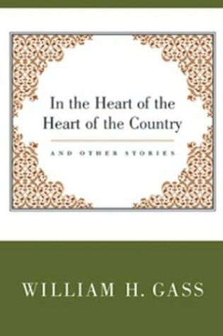 Cover of "In the Heart of the Heart of the Country" and Other Stories