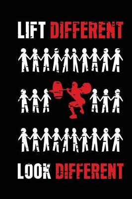 Book cover for Lift Different Look Different