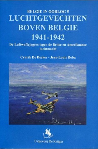 Cover of Luchtgevechten Boven Belgie 1941-1942