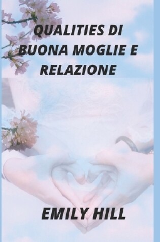 Cover of QuАlities Di Buona Moglie E Relazione