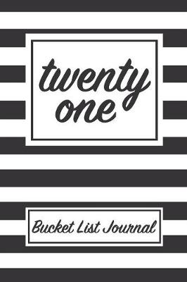 Book cover for Twenty One Bucket List Journal