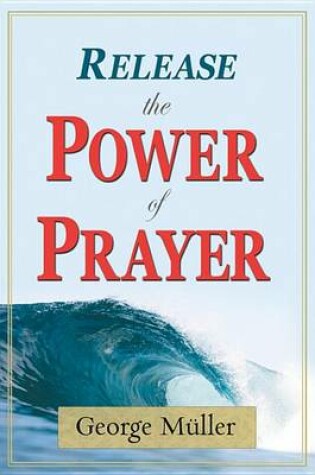 Cover of Release the Power of Prayer