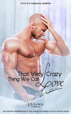 Book cover for That Very Crazy Thing We Call Love