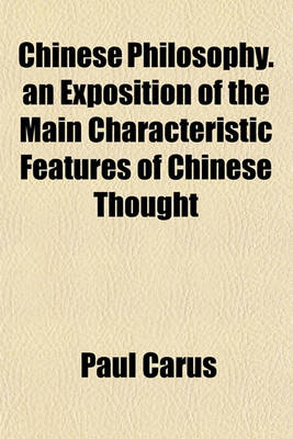 Book cover for Chinese Philosophy. an Exposition of the Main Characteristic Features of Chinese Thought