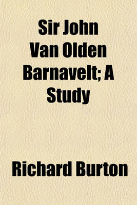 Book cover for Sir John Van Olden Barnavelt; A Study