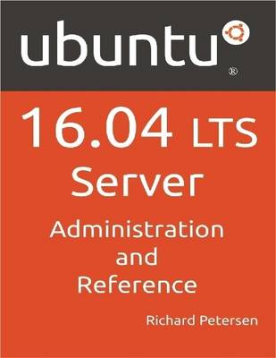 Book cover for Ubuntu 16.04 LTS Server: Administration And Reference